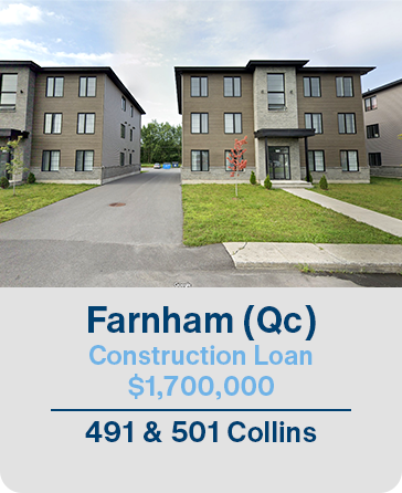 Farnham (Qc) Construction Loan $1,700,000 491 & 501 Collins