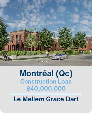 Montréal (Qc) Construction Loan $40,000,000 Le Mellem Grace Dart