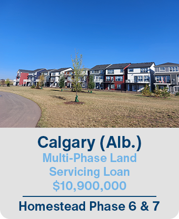 Calgary (Alb.) Multi-Phase Land Servicing Loan $10,900,000 Homestead Phase 6 & 7