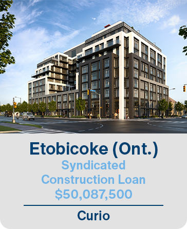 Etobicoke (Ont.) Syndicated Construction Loan  $50,087,500 Curio