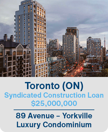 Toronto (ON) Syndicated Construction Loan $25,000,000 89 Avenue – Yorkville Luxury Condominiumm