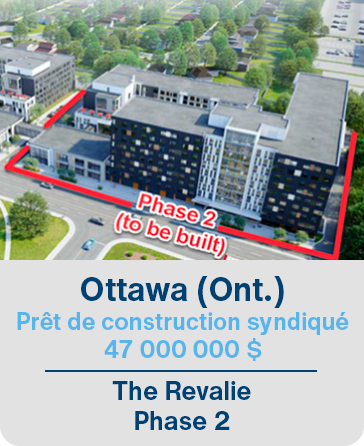 Ottawa (Ont.) Prêt de construction syndiqué 47 000 000 $ The Revalie Phase 2